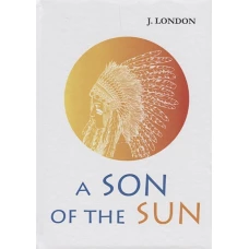 A Son of the Sun = Сын Солнца: на англ.яз