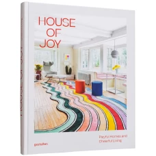 House of Joy: Playful Homes and Cheerful Living