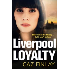 Liverpool Loyalty: Book 4 (Bad Blood)