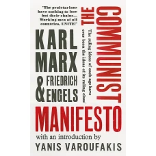 The Communist Manifesto: with an introduction by Yanis Varoufakis