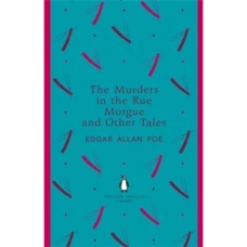 The Murders in the Rue Morgue and Other Tales