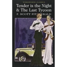 Tender is the Night & The Last Tycoon