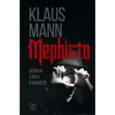 Mephisto. Roman einer Karriere